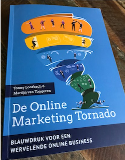 De Online Marketing Tornado - Tonny Loorbach & Martijn van Tongeren